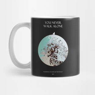 YOU NEVER WALK ALONE Moon Light Mug